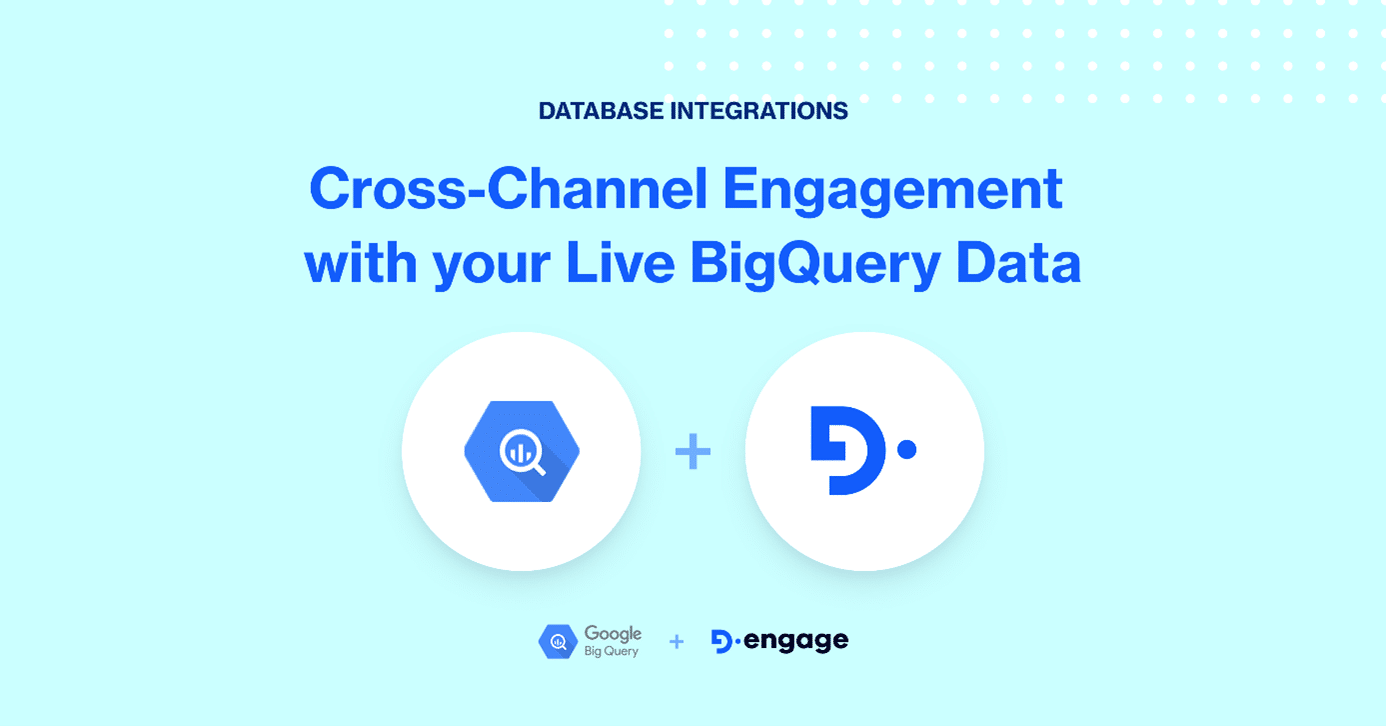 BigQuery + D·engage