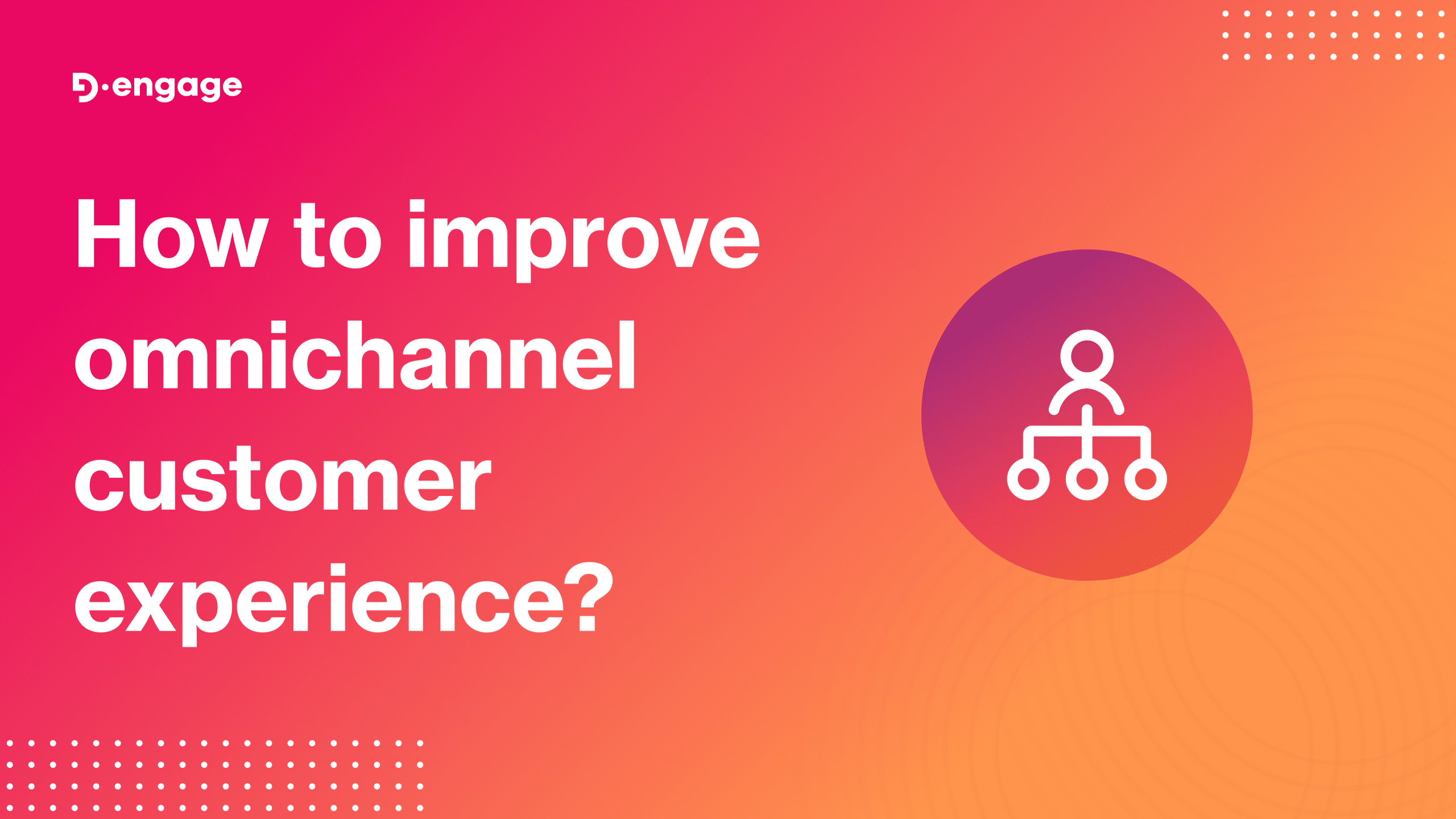 How to Improve Omnichannel Customer Experience