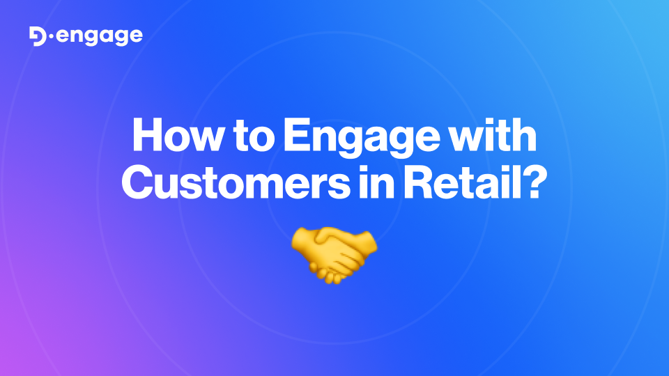 how to engage with customers in retail