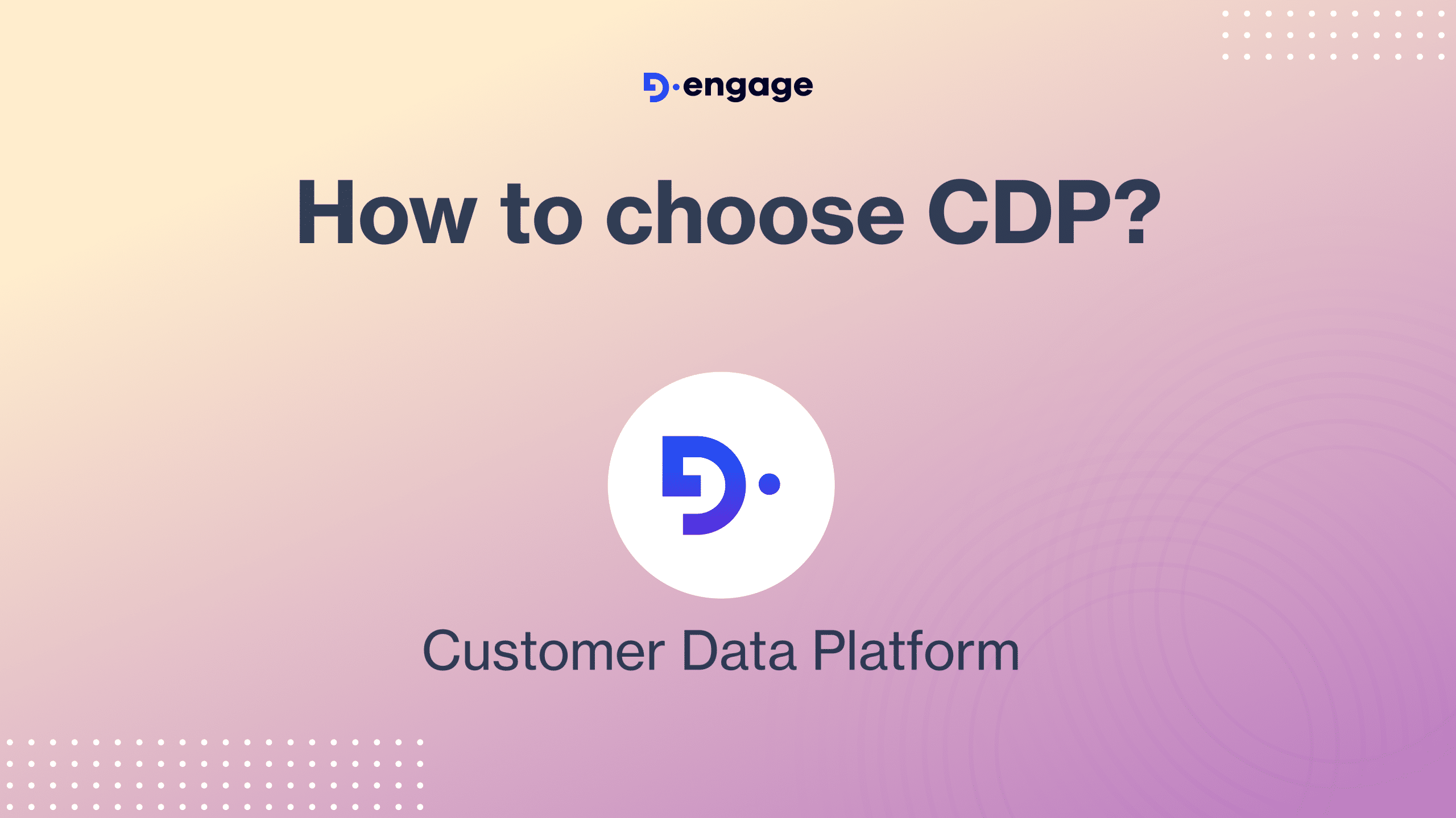 How to Choose the Right Customer Data Platform (CDP)