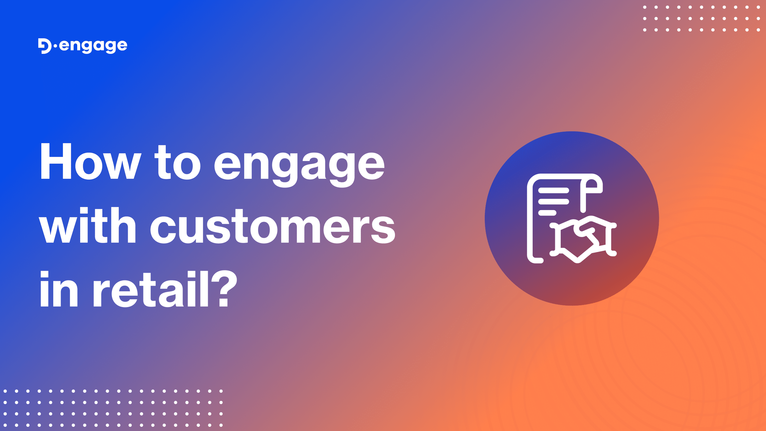 How to Engage with Customers in Retail?