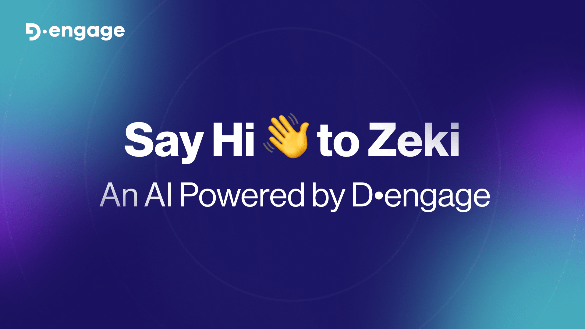 Say HI 👋 to Zeki: An AI Powered by D•engage