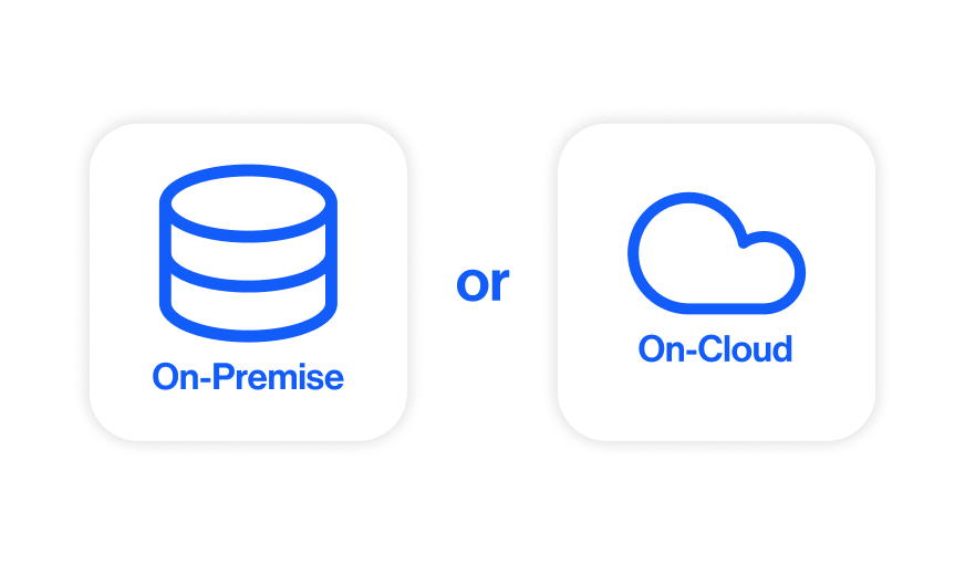 Flexible On-Premise and Cloud Solutions 